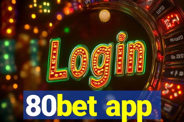 80bet app