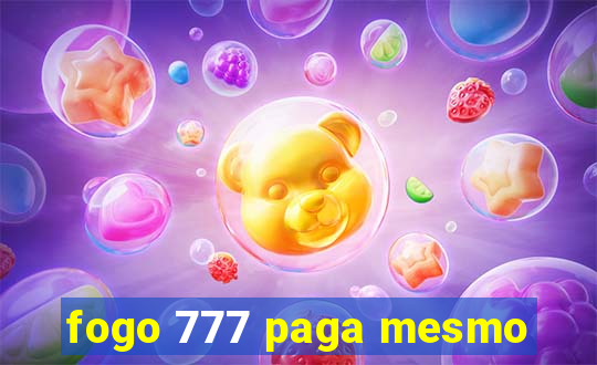 fogo 777 paga mesmo