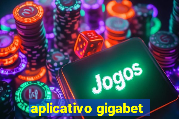 aplicativo gigabet