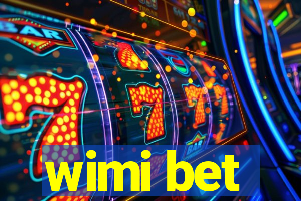 wimi bet