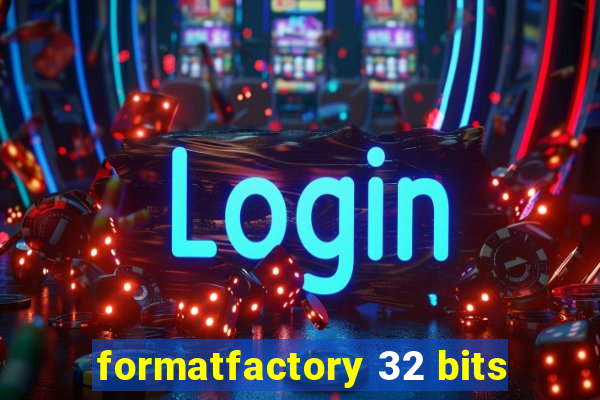 formatfactory 32 bits