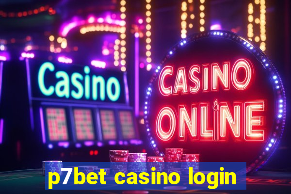 p7bet casino login