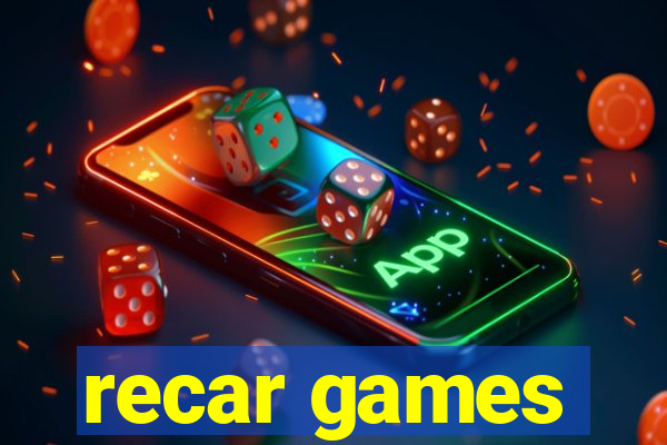 recar games