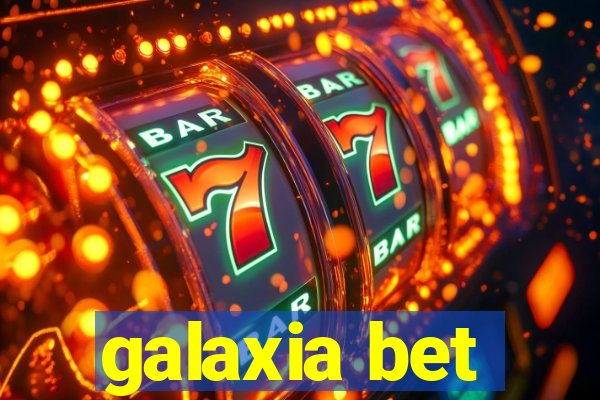 galaxia bet