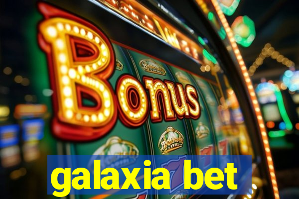 galaxia bet