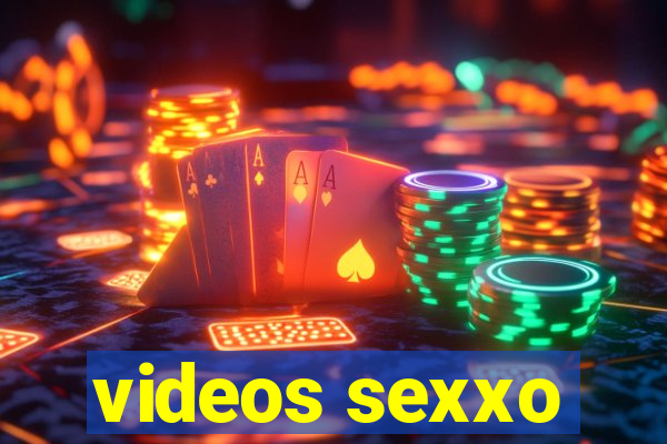 videos sexxo