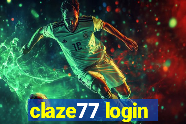 claze77 login