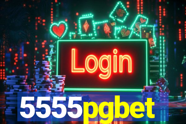 5555pgbet