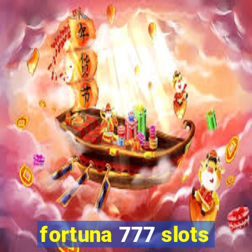 fortuna 777 slots