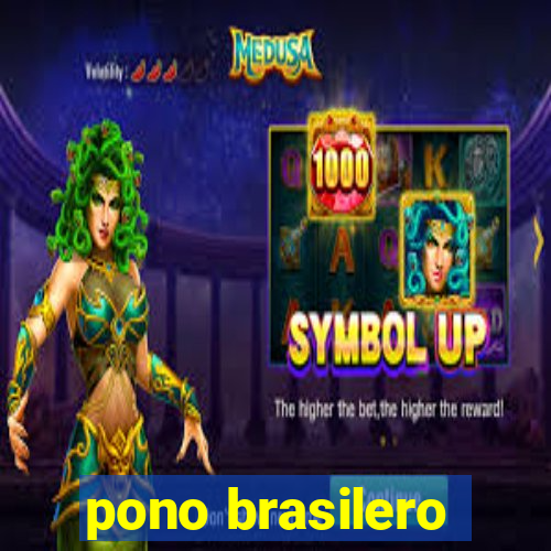 pono brasilero