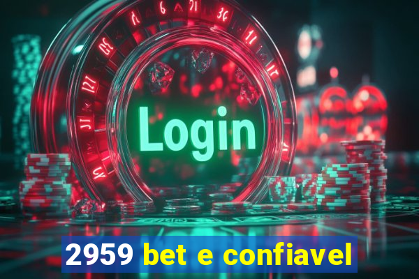 2959 bet e confiavel