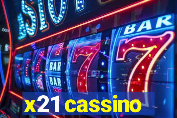 x21 cassino