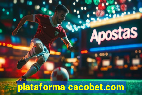 plataforma cacobet.com