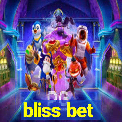 bliss bet