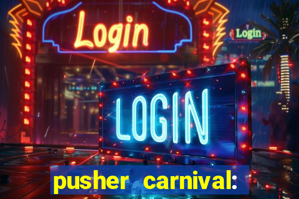 pusher carnival: coin master