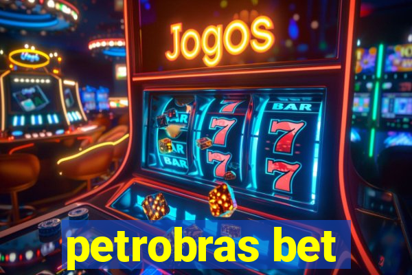 petrobras bet