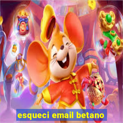 esqueci email betano