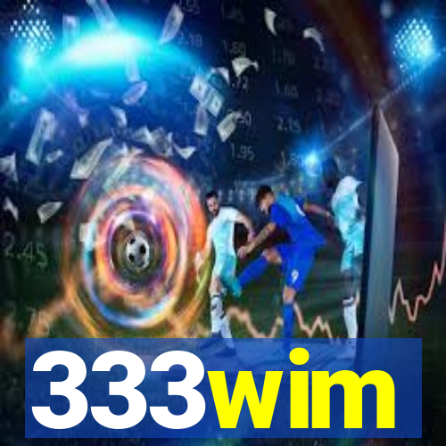 333wim