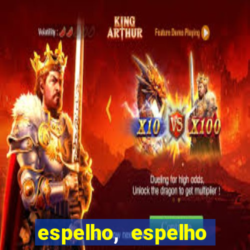 espelho, espelho meu topflix