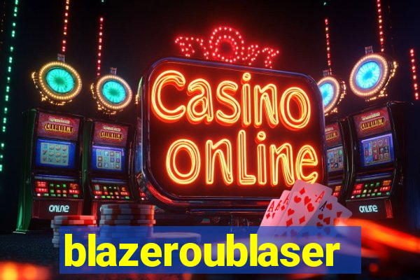 blazeroublaser