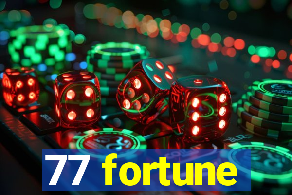 77 fortune