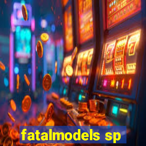 fatalmodels sp