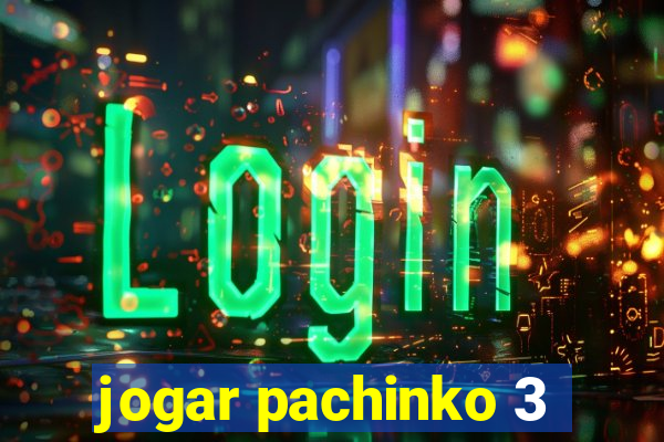 jogar pachinko 3