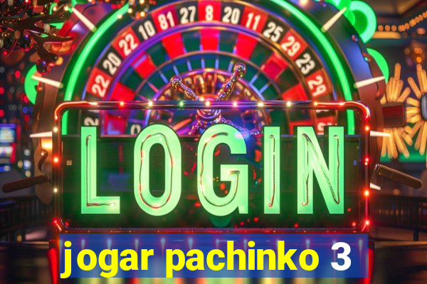 jogar pachinko 3