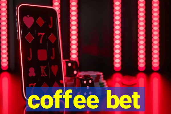 coffee bet