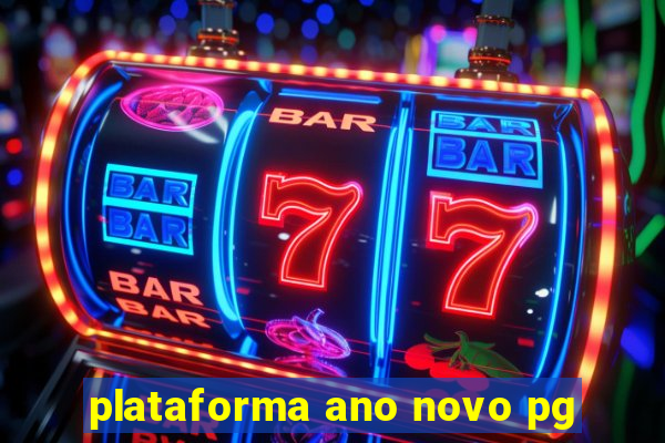 plataforma ano novo pg