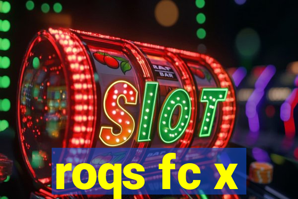 roqs fc x