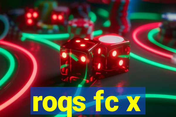 roqs fc x