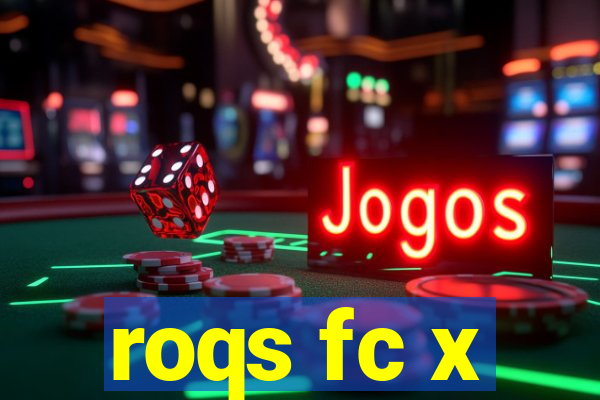 roqs fc x