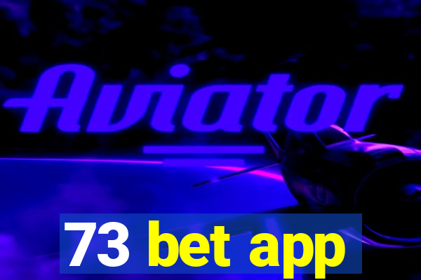 73 bet app