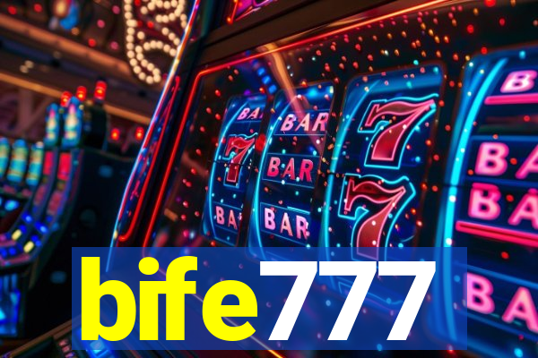 bife777