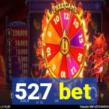 527 bet