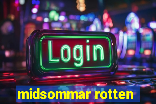 midsommar rotten