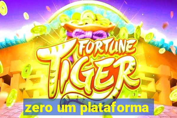 zero um plataforma