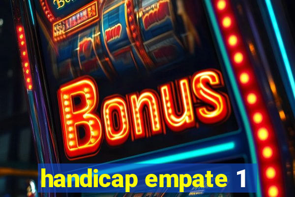 handicap empate 1