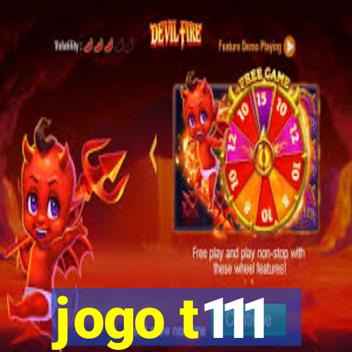 jogo t111