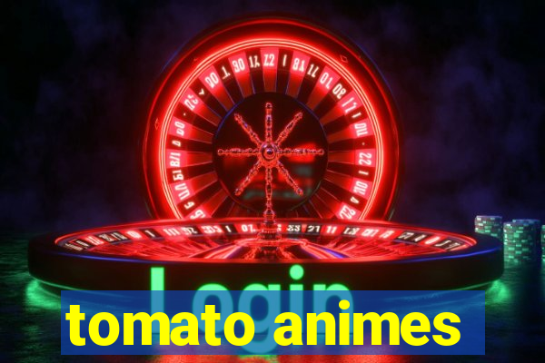 tomato animes