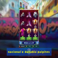 nacional x danubio palpites