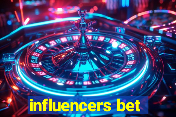 influencers bet