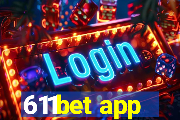 611bet app