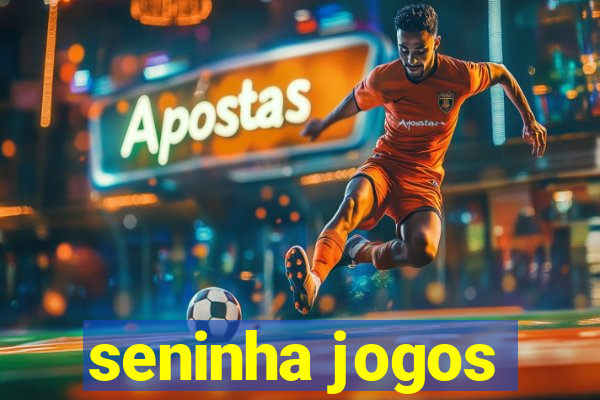 seninha jogos