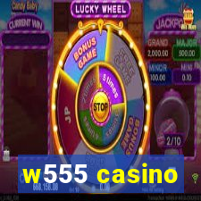 w555 casino