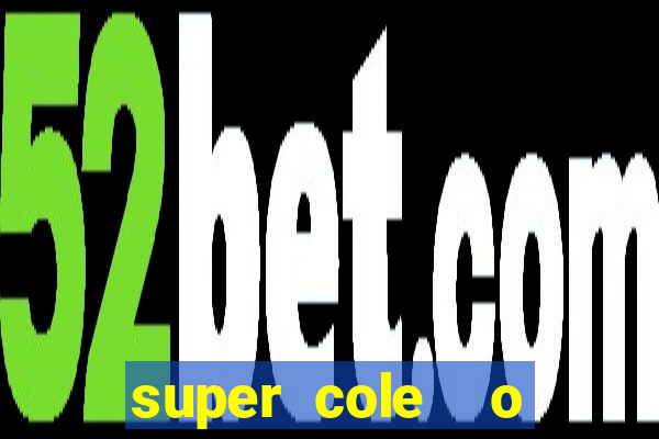 super cole  o 7784 jogos para pc download