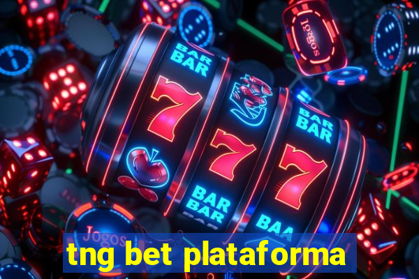 tng bet plataforma