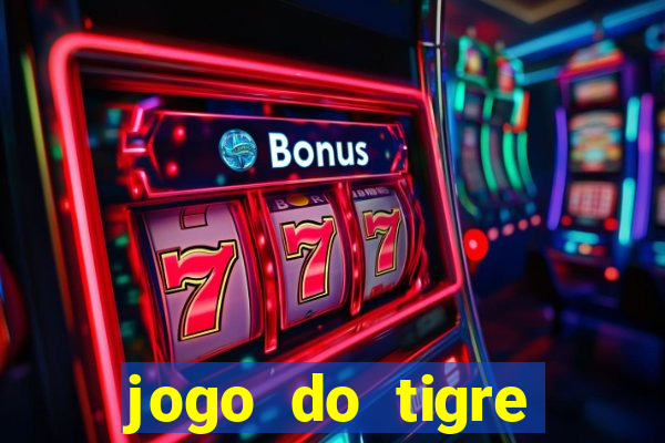 jogo do tigre rodada gratis