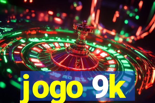 jogo 9k